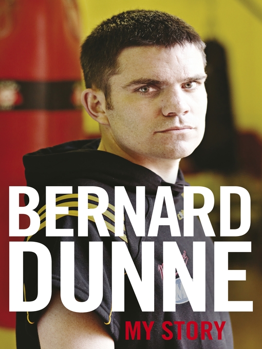 Title details for My Story by Bernard Dunne - Available